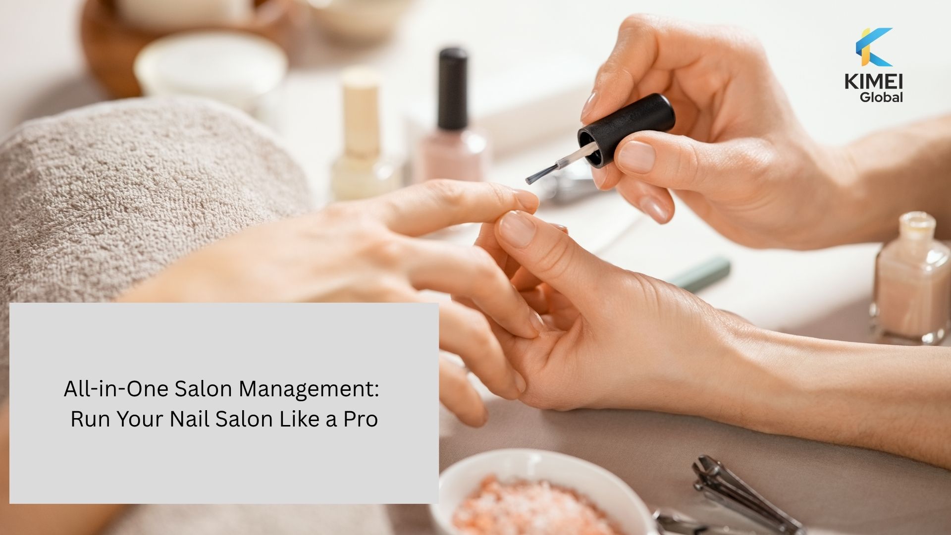 All-in-One Salon Management: Run Your Nail Salon Like a Pro